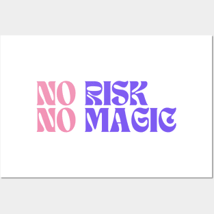 No Risk No Magic Posters and Art